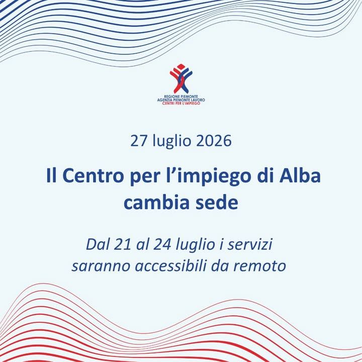 📢Il Centro per l’impiego di Alba cambia sede! Dal 27 luglio si trasferisce in…