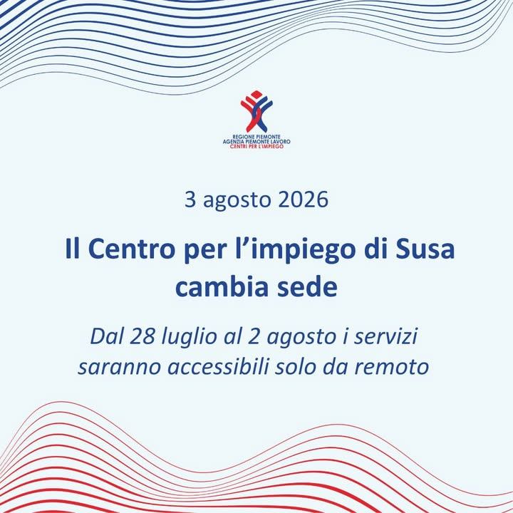 Il Centro per l'impiego di Susa cambia sede. 📆dal 3 agosto 2026 📍corso Trieste…